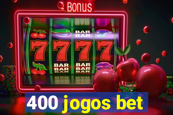 400 jogos bet