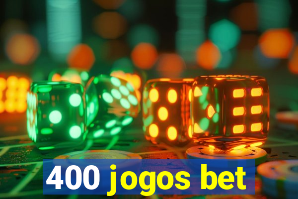 400 jogos bet