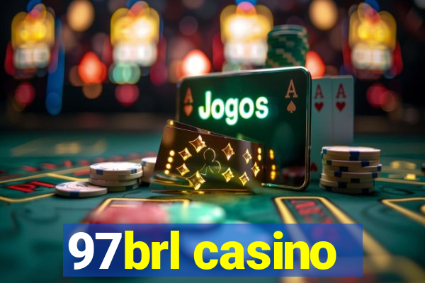 97brl casino