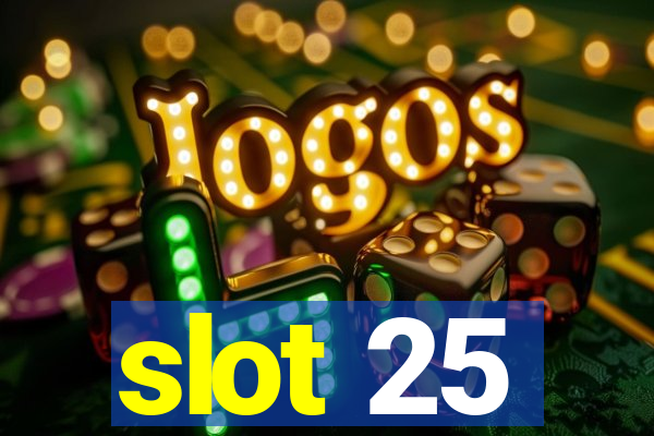 slot 25