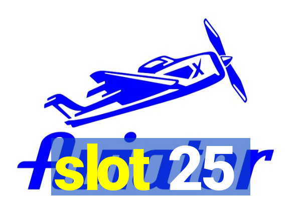 slot 25