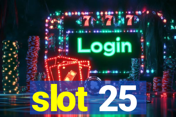 slot 25