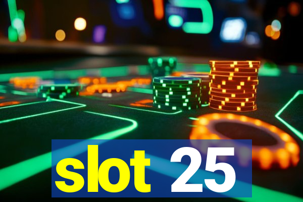 slot 25