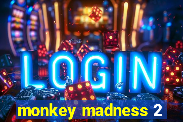 monkey madness 2