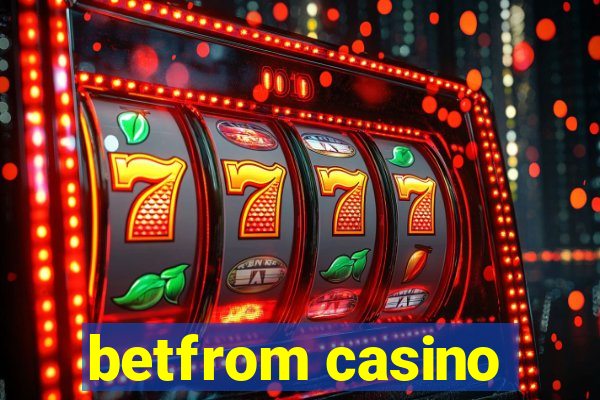 betfrom casino