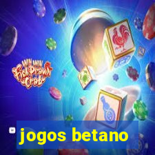 jogos betano