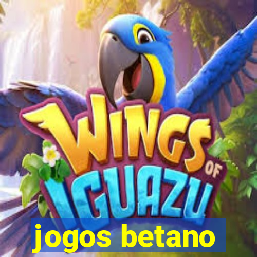 jogos betano