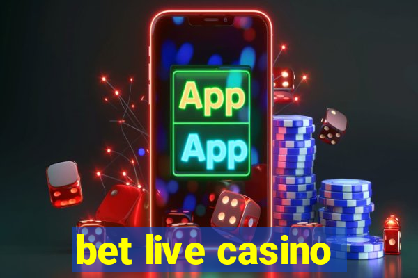 bet live casino