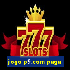 jogo p9.com paga