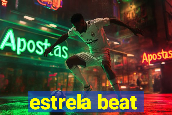 estrela beat