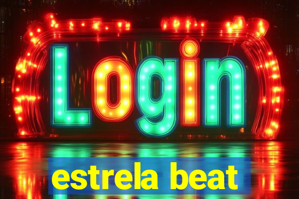 estrela beat