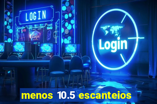 menos 10.5 escanteios