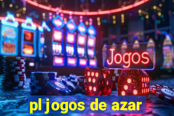 pl jogos de azar