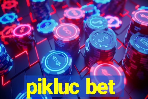 pikluc bet