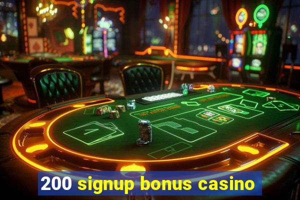 200 signup bonus casino