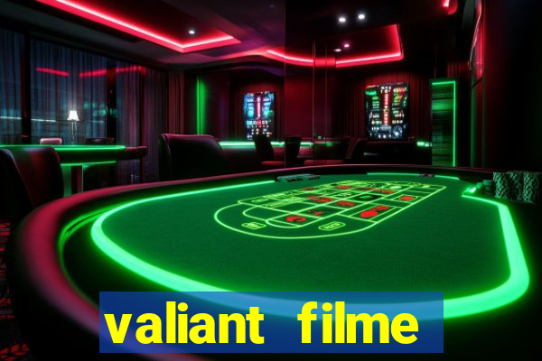 valiant filme completo dublado