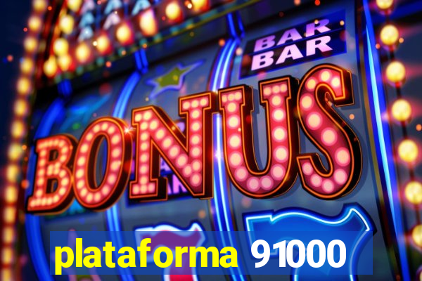 plataforma 91000