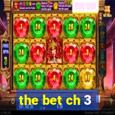 the bet ch 3