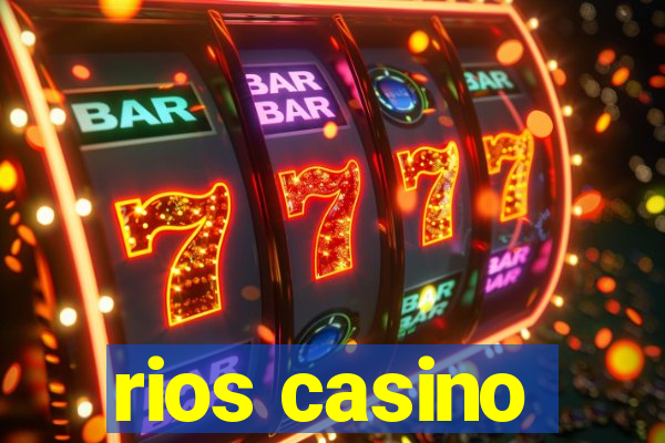 rios casino