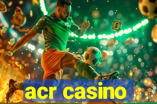 acr casino