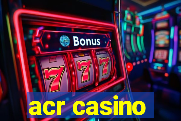 acr casino