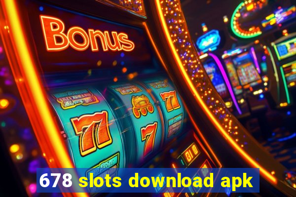 678 slots download apk