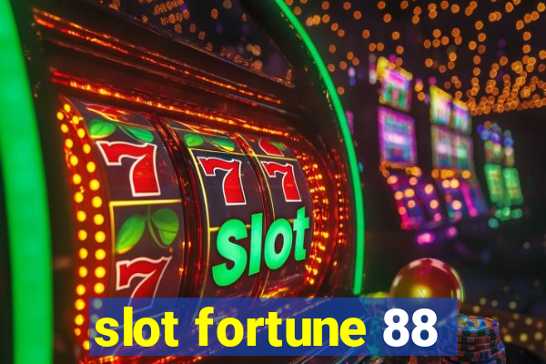 slot fortune 88