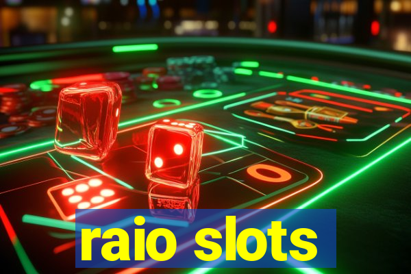 raio slots