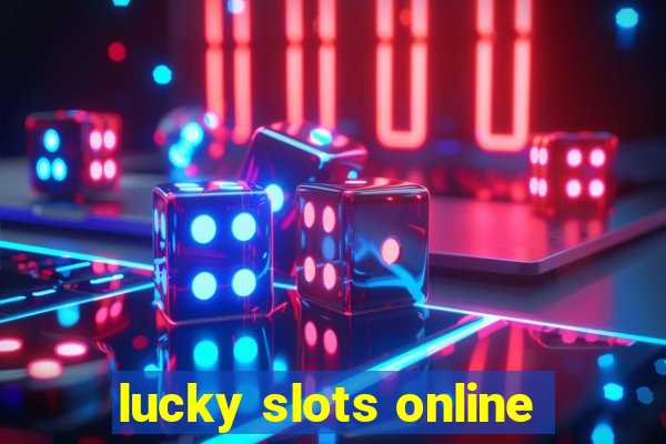 lucky slots online