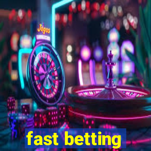 fast betting