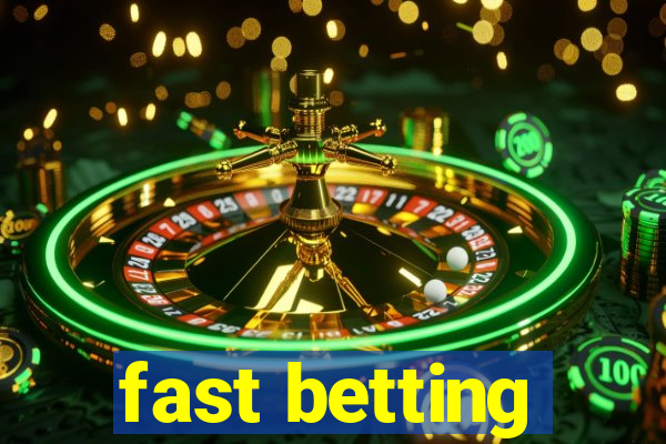 fast betting