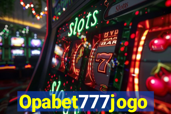 Opabet777jogo