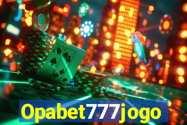 Opabet777jogo