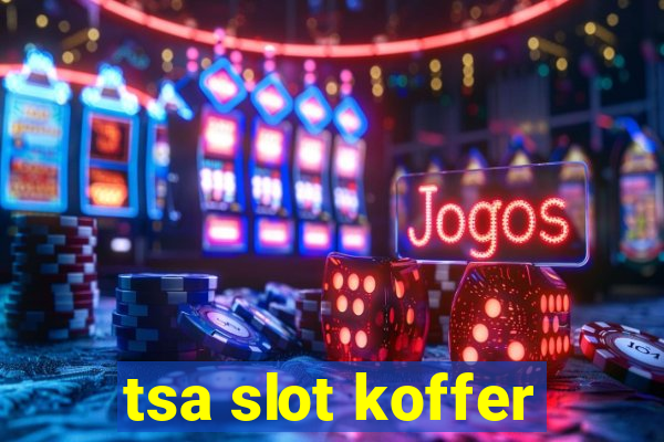 tsa slot koffer