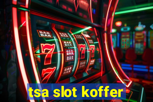 tsa slot koffer