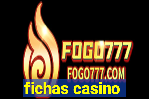 fichas casino