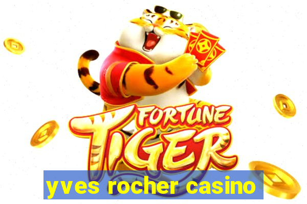 yves rocher casino