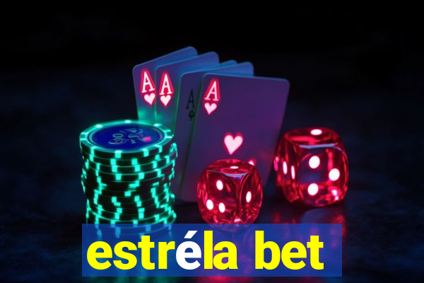 estréla bet