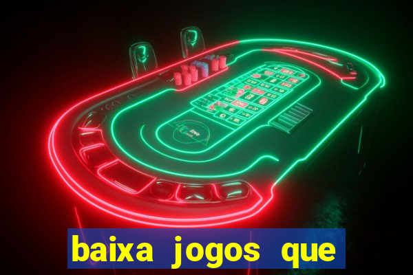 baixa jogos que ganha dinheiro de verdade