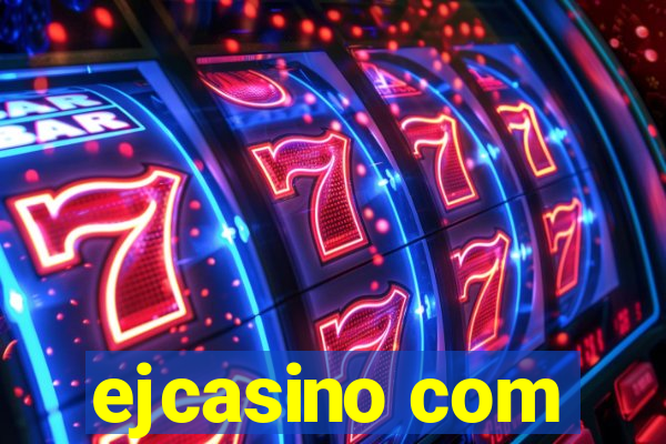 ejcasino com