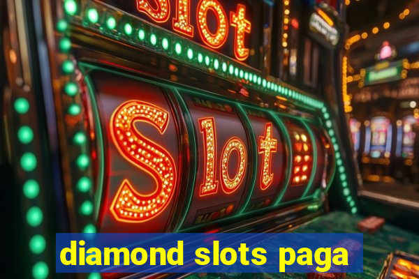 diamond slots paga