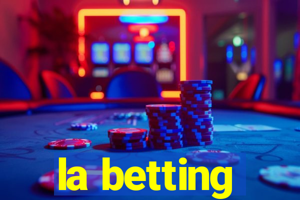 la betting