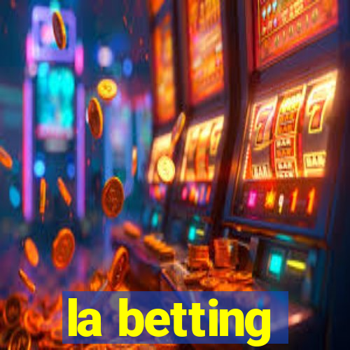 la betting