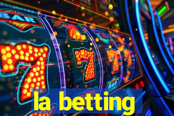 la betting