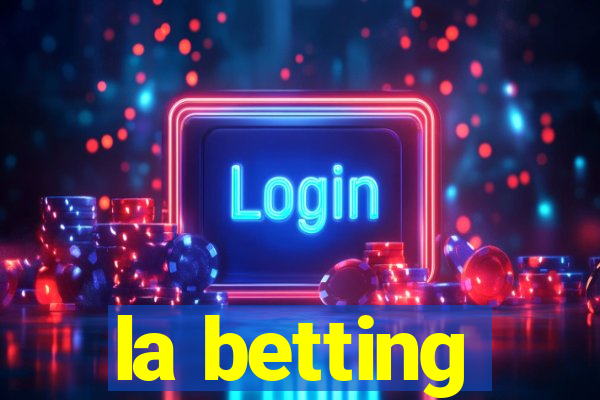 la betting