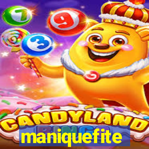 maniquefite