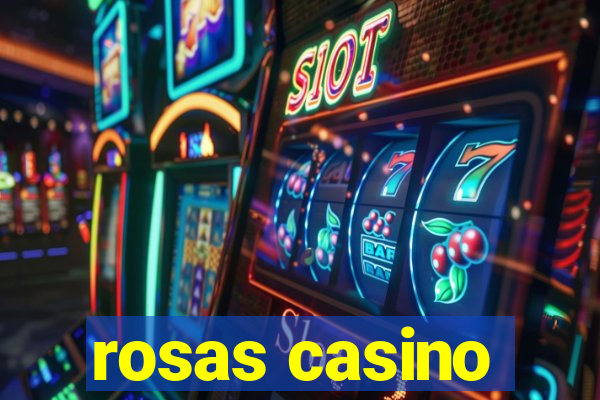 rosas casino