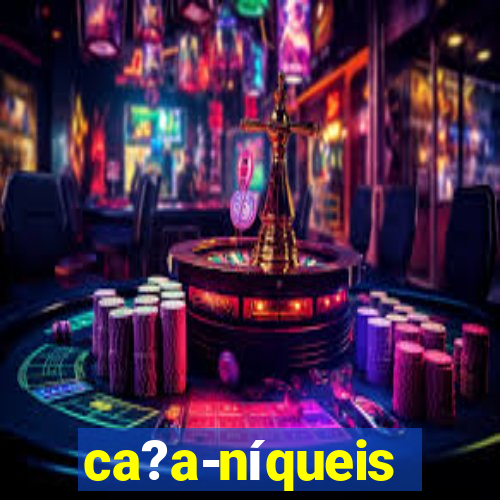 ca?a-níqueis