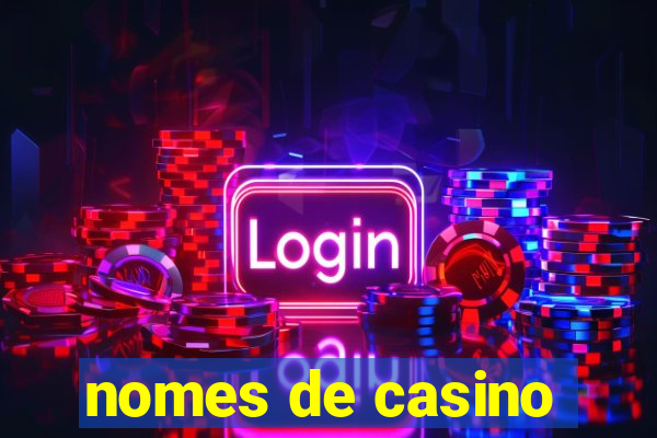 nomes de casino