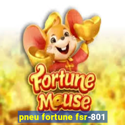 pneu fortune fsr-801